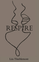 Respire: Respire (French Edition) 2322521124 Book Cover