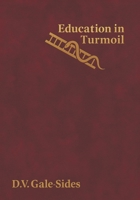 Education in Turmoil: How Reforms Broke the System They Meant to Fix B0G5R48WLL Book Cover