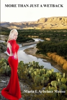 More Than Just a Wetback 138727175X Book Cover