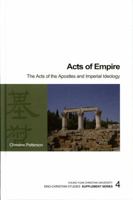 Acts of Empire: The Acts of the Apostles and Imperial Ideology (Sino-Christian Studies: Supplement) 9867383818 Book Cover
