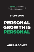 Personal Growth is Personal Study Guide: Seven Personal Ways for Developing Your Potential 1960678825 Book Cover