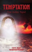 Temptation: Your Destiny Signal B0BYTL1GYN Book Cover