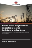 Étude de la dégradation superficielle des isolateurs polymères (French Edition) 6209961037 Book Cover