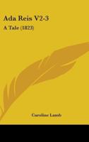 Ada Reis V2-3: A Tale 1436760208 Book Cover