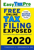 Free Online Tax Filing Exposed: Is it a Scam? Is There a Secret to Avoid Hidden Fees? B084QLBNTQ Book Cover