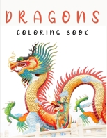 Dragons Coloring Book: Adult Coloring Book with Cool Fantasy Dragons Design - Beautiful Fantasy Coloring Book for Adults B093RKFW89 Book Cover