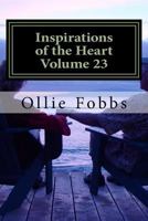 Inspirations of the Heart Volume 23: Faith Inspired Poetry 1532857365 Book Cover