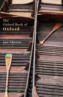 The Oxford Book of Oxford (Oxford paperbacks) 0192814249 Book Cover