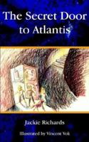 The Secret Door to Atlantis 1414039832 Book Cover