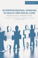 Interprofessional Working in Health and Social Care: Professional Perspectives 0230393438 Book Cover