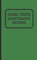 Diesel Truck Maintenance Records: Made for Truck Owners 5" x 8" - 120 Pages 1689028904 Book Cover