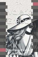 "Valeria Greca:: "L’Ultima Ricetta del Cuoco" (Italian Edition) B0DWN4H3RM Book Cover
