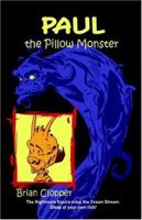 Paul The Pillow Monster  1413713335 Book Cover