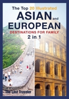 The Top 20 Illustrated Asian and European Destinations for Family: 2 Books in 1 1801846723 Book Cover