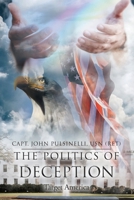 The Politics of Deception: Target America 1098053842 Book Cover