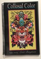 Colossal Color: Tattoo Artwork by Cort Bengtson 1948187035 Book Cover