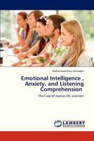 Emotional Intelligence, Anxiety, and Listening Comprehension 3846545104 Book Cover