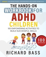 The Hands-On Workbook for ADHD Children 1958350109 Book Cover