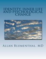 Identity, Inner Life and Psychological Change 149291312X Book Cover