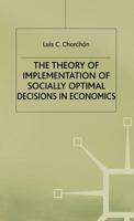 The Theory of Implementation of Socially Optimal Decisions in Economics 0333657942 Book Cover