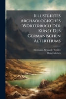 Illustrirtes Archaologisches Worterbuch Der Kunst Des Germanischen Altertums 1271263394 Book Cover