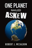 One Planet Nailed Askew 1468076361 Book Cover