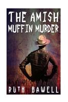 The Amish Muffin Murder (Amish Mystery and Suspense) 1533612226 Book Cover