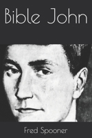 Bible John B0F4MH1NLG Book Cover