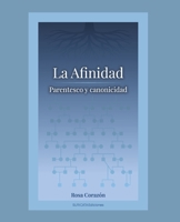 La Afinidad: Parentesco y canonicidad B0CK3ZZ26Y Book Cover