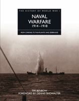 Naval Warfare 1914-1918: From Coronel to the Atlantic and Zeebrugge 1906626162 Book Cover
