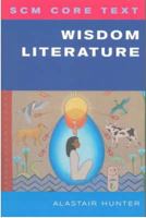 Wisdom Literature (Scm Core Text S.) 0334040159 Book Cover