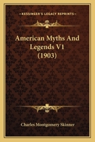 American Myths And Legends, Volume 1 1104610345 Book Cover