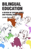 Bilingual Education: Issues and Benefits 1835634818 Book Cover