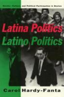 Latina Politics, Latino Politics: Gender, Culture, and Political Participation in Boston 156639032X Book Cover