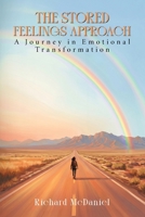 The Stored Feelings Approach: A Journey in Emotional Transformation B0H7KTM6D6 Book Cover