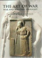 The Art of War: War and Military Thought 0060838531 Book Cover