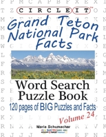 Circle It, Grand Teton National Park Facts, Word Search, Puzzle Book 1938625420 Book Cover