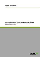 Die Olympischen Spiele als Mittel der Politik 3640845579 Book Cover