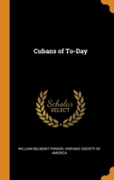 Cubans of To-Day 1017689652 Book Cover