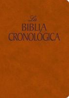 La Biblia Cronologica/ The Chronological Bible: Gamuza/ Suede 0825416094 Book Cover