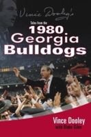 Vince Dooley's Tales from the 1980 Georgia Bulldogs 158261766X Book Cover