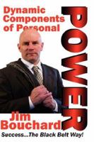 Dynamic Components of Personal Power 0615159168 Book Cover