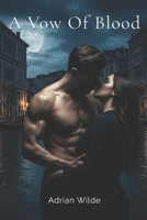 A Vow of Blood (Dark Romance by Adrian Wilde) B0FPXR8W3X Book Cover