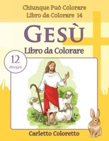Ges� Libro da Colorare: 12 disegni 1540356361 Book Cover