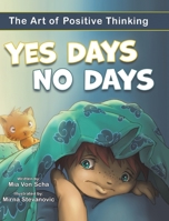Yes Days No Days: The Art of Positive Thinking 195317776X Book Cover