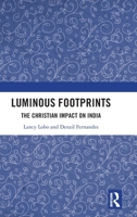 Luminous Footprints: The Christian Impact on India 1041053037 Book Cover