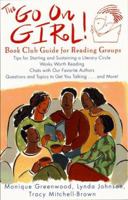 Go On Girl!: Book Club Guide for Reading Groups Works Worth Reading, Chats... 0786883502 Book Cover