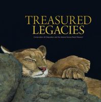 Treasured Legacies: Conservation, Art, Education and the Arizona-Sonora Desert Museum 0578770709 Book Cover