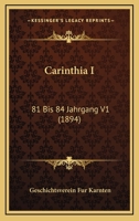 Carinthia I: 81 Bis 84 Jahrgang V1 (1894) 1120966612 Book Cover
