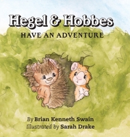Hegel & Hobbes Have an Adventure 153209972X Book Cover